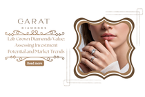 Lab Grown Diamonds Value: Assessing Investment Potential and Market Trends
