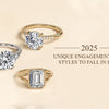 Unique Engagement Ring Styles - 2026 Styles